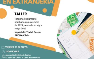 Taller: Conceptos Básicos en Extranjería – Reforma del Reglamento que entra en vigor en mayo de 2025